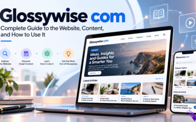 Glossywise com: Complete Guide to the Website, Content, and How to Use It